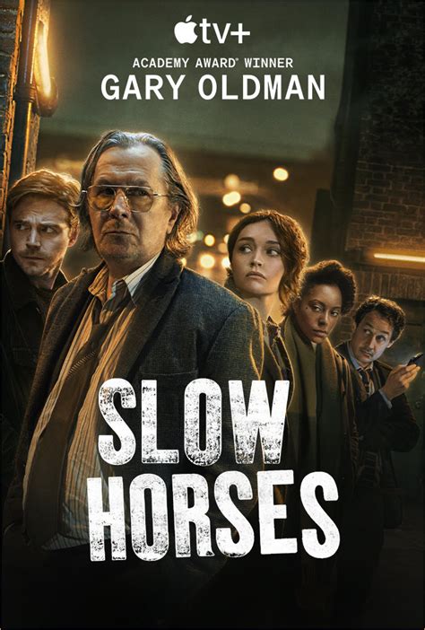 A dysfunctional team of MI5 agents—and their obnoxious boss—navigate the espionage world’s smoke and mirrors to defend England from sinister forces in this darkly comic spy saga. . Slow horses wikipedia